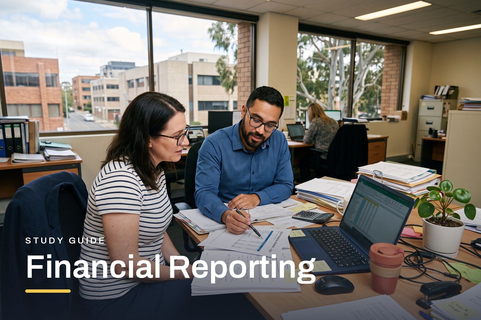 Financial Reporting study guide header, two accountants in a bright Australian office reviewing printed financial statements, with a laptop showing a spreadsheet beside them.
